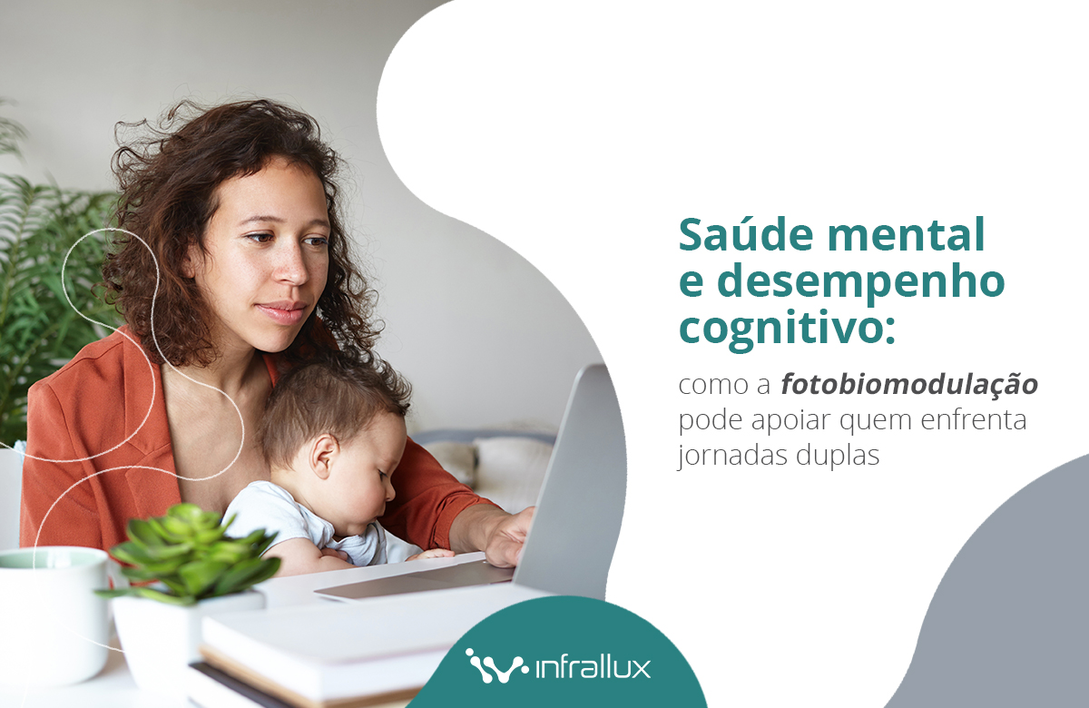 Leia mais sobre o artigo Saúde mental e desempenho cognitivo: como a fotobiomodulação pode apoiar quem enfrenta jornadas duplas