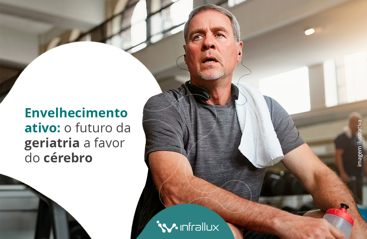 Você está visualizando atualmente Envelhecimento ativo: o futuro da geriatria a favor do cérebro