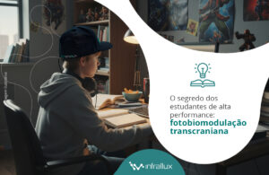 Leia mais sobre o artigo O segredo dos estudantes de alta performance: fotobiomodulação transcraniana